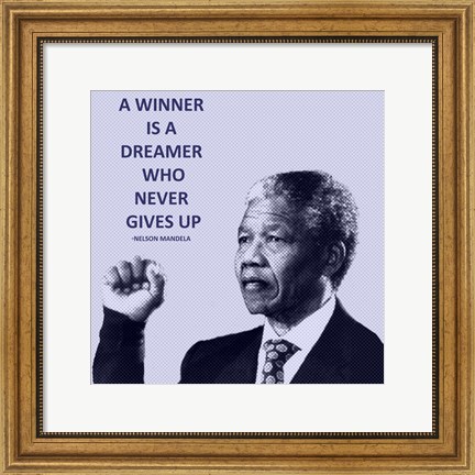Framed Winner is A Dreamer - Nelson Mandela Print