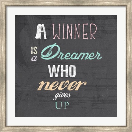 Framed Winner is a Dreamer Who Never Gives Up - Nelson Mandela Quote Print