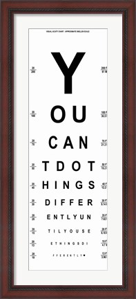 Framed You Can&#39;t Do Things Differently  - Eye Chart 1 Print