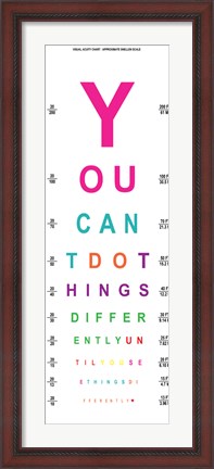 Framed You Can&#39;t Do Things Differently  - Eye Chart 2 Print