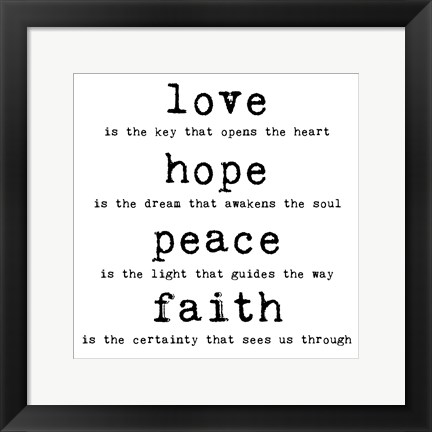 Framed Love Hope Peace Faith 1 Print