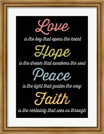 Framed Love Hope Peace Faith 4 Print