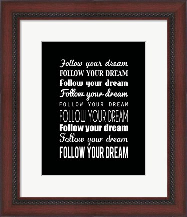 Framed Follow Your Dream 2 Print