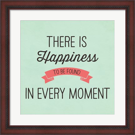 Framed There is Happiness Print