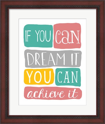 Framed If You Can Dream It Print