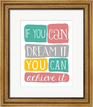 Framed If You Can Dream It Print