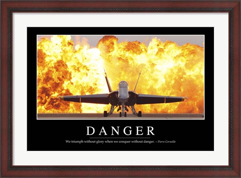 Framed Danger: Inspirational Quote and Motivational Poster Print