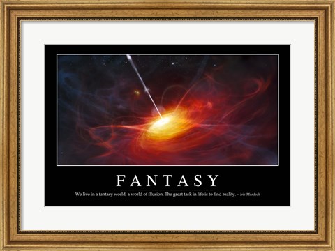 Framed Fantasy: Inspirational Quote and Motivational Poster Print