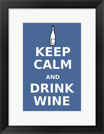 Framed Keep Calm and Drink Wine Print