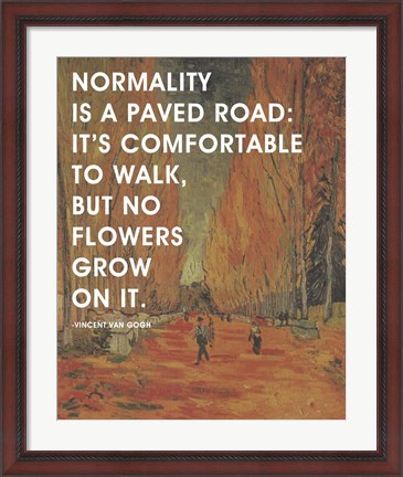 Framed Normality -Van Gogh Quote 2 Print