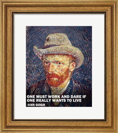Framed One Must Work -Van Gogh Quote Print