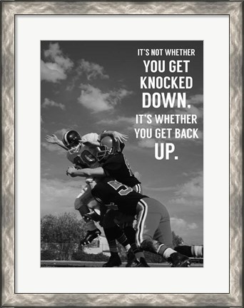 Framed It&#39;s Not Whether You Get Knocked Down, It&#39;s Whether You Get Up -Vince Lombardi Print