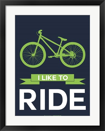 Framed I Like to Ride 4 Print