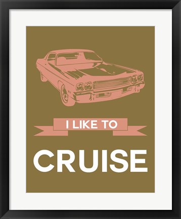 Framed I Like to Cruise 2 Print