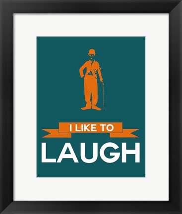 Framed I Like to Laugh 2 Print