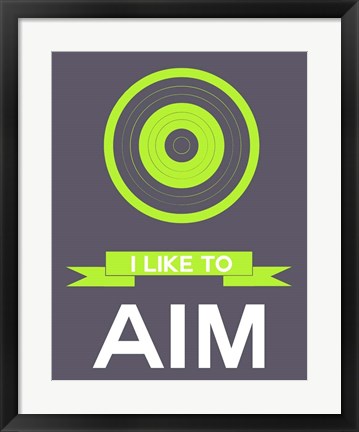 Framed I Like to Aim 3 Print