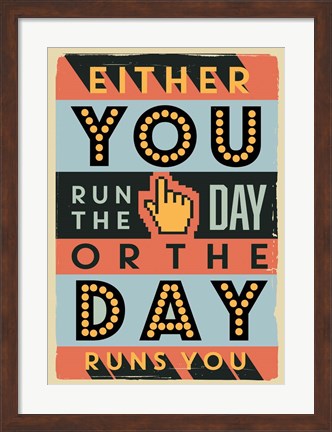 Framed Run The Day Print