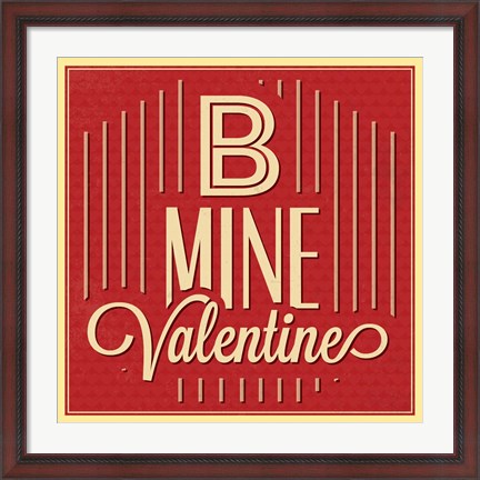 Framed B Mine Valentine Print