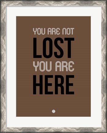 Framed You Are Not Lost Brown Print
