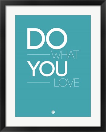 Framed Do What You Love  3 Print