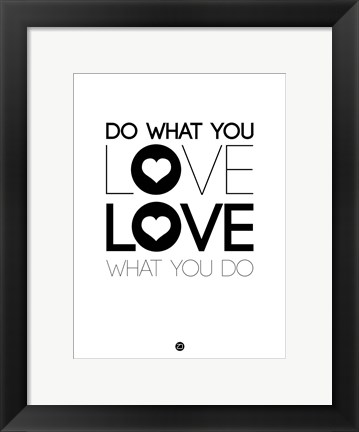 Framed Do What You Love What You Do 4 Print