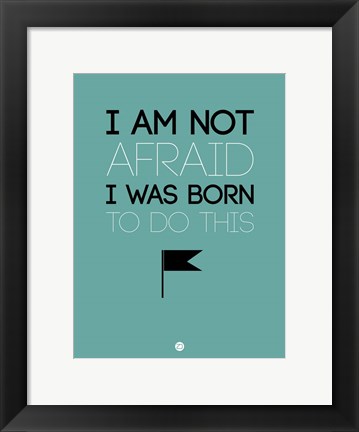 Framed I am Not Afraid 2 Print