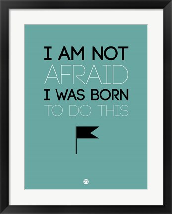 Framed I am Not Afraid 2 Print