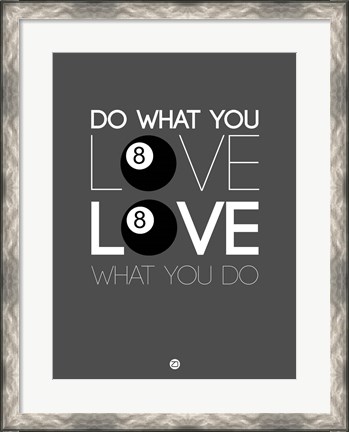 Framed Do What You Love Love What You Do 3 Print