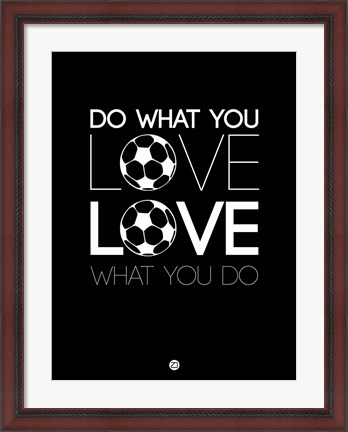 Framed Do What You Love Love What You Do 13 Print