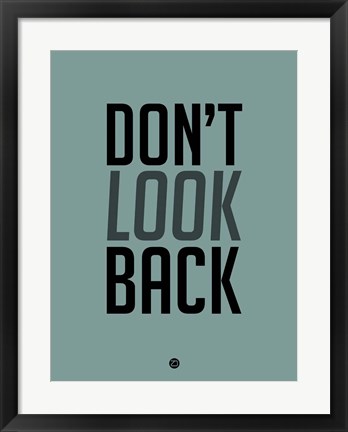 Framed Don&#39;t Look Back 1 Print