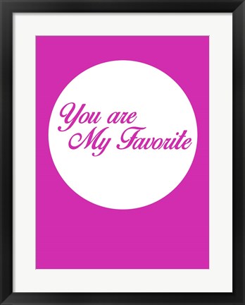 Framed You Are My Favorite 3 Print