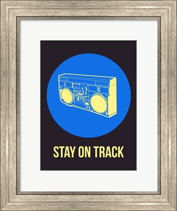 Framed Stay On Track BoomBox 2 Print