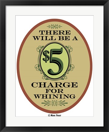 Framed $5 Charge Whining Print