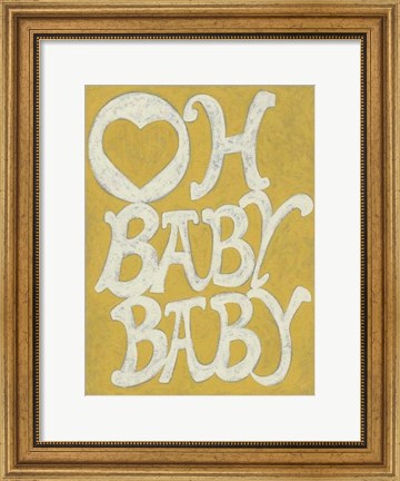 Framed Oh Baby, Baby Print