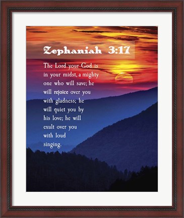 Framed Zephaniah 3:17 The Lord Your God (Sunset) Print