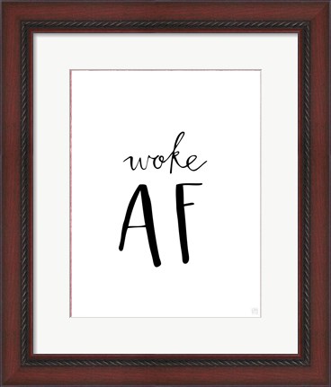 Framed Woke AF Print