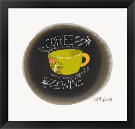Framed Coffee Until Wine Print