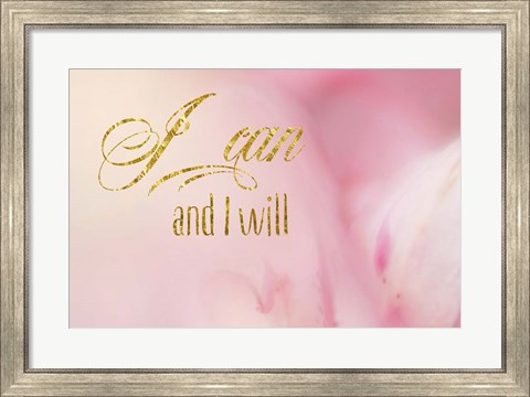 Framed I Can and I Will Print