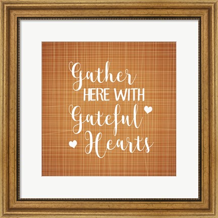 Framed Gather Here with Grateful Hearts Print