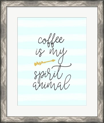 Framed Coffee is My Spirit Animal Print