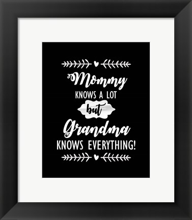 Framed Grandma Knows Everything Print