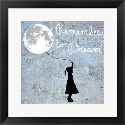 Framed Remember to Dream Print