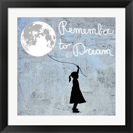 Framed Remember to Dream Print