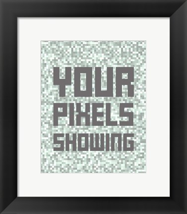 Framed Your Pixels Showing Print