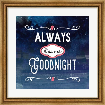 Framed Always Kiss Me Goodnight Blue Ombre Print