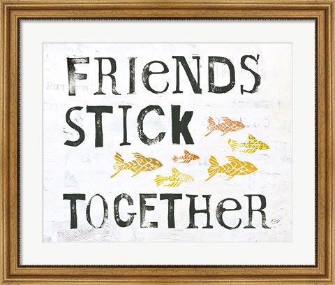 Framed Friends Stick Together Print