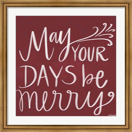 Framed May Your Days Be Merry Print