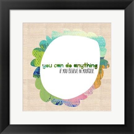 Framed You Can Do Anything Print