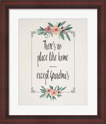 Framed There&#39;s No Place Like Home Except Grandma&#39;s Pink Flowers Print