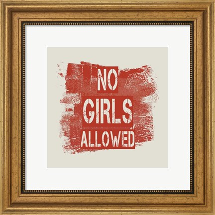 Framed No Girls Allowed Grunge Paint Red Print